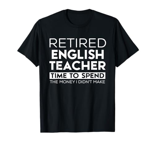 Gasta de profesor de inglés jubilado - Regalo de camisa de profesor de inglés Camiseta
