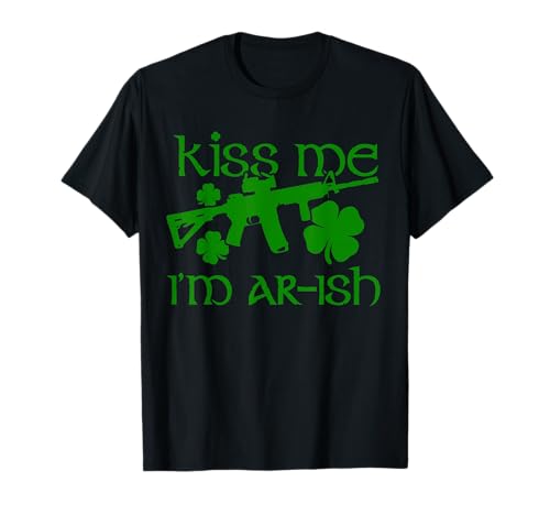 Funny Kiss Me I'm AR-ish - Irish Funny St. Patrick's Day T-Shirt