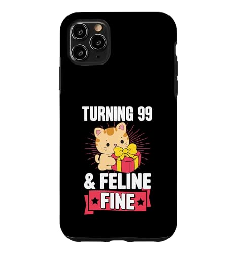 Turning 99 And Feline Fine Pun for Cat �e�[�} �a�����p�[�e�B�[ �X�}�z�P�[�X iPhone 11 Pro Max �p