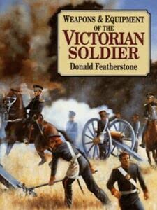 Buy Weapons and Equipment of the Victorian Soldier — BookShops.in