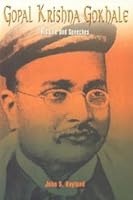 Gopal Krishna Gokhale: His Life and Speeches 8129102021 Book Cover