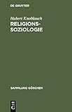  Religionssoziologie (Sammlung Goschen) (Sammlung Gaschen) (Sammlung Göschen, 2094, Band 2094)