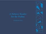 A Hebrew Reader for the Psalms: 40 Beloved Texts