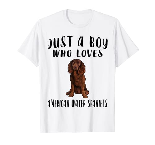 Im Just A Boy Who Loves American Water Spaniels amante de los perros Camiseta