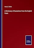 A Dictionary of Quatations from the English Poets