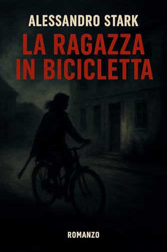 La Ragazza in Bicicletta (I Misteri di Castelverde Vol. 1)