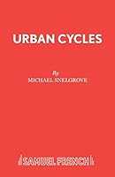 Urban Cycles: A Play (Acting Edition) 0573122792 Book Cover