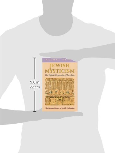 Jewish Mysticism: The Infinite Expression of Freedom (The Littman Library of Jewish Civilization)