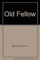 The Old Fellow B001Q7FBPK Book Cover