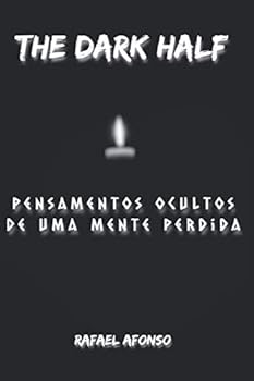 Paperback The Dark Half: Pensamentos ocultos de uma mente perdida [Portuguese] Book
