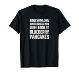 Food Foodie Blueberry Pancakes Meme Apparel