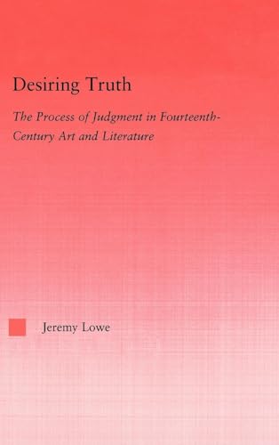 Desiring Truth (Studies in Medieval History and Culture)