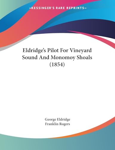 Eldridge's Pilot For Vineyard Sound And Monomoy Shoals (1854)
