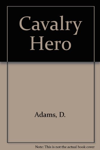Cavalry Hero 0028301609 Book Cover