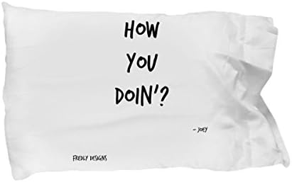 Fredly Designs Friends TV Show Merchandise Pillowcase - How You Doin'?-White