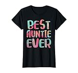 Best Auntie Ever Shirt Women Aunt Mothers Day...