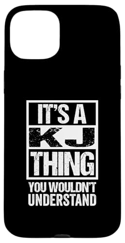 It's A KJ Thing You Wouldn't Understand First Name スマホケース iPhone 15 Plus 用