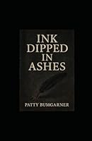 Ink Dipped In Ashes B0G2LD7WKF Book Cover