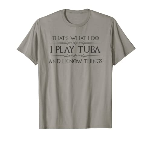 Tuba Player Gifts - Juego Tuba & I Know Things Funny Camiseta