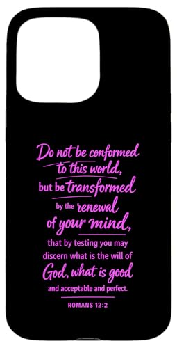 Do Not Be Conformed Be Transformed �����̎� ���[�}�l�ւ̎莆12:2 �X�}�z�P�[�X iPhone 15 Pro Max �p