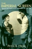 The Imperial Screen: Japanese Film Culture in the Fifteen Years' War, 1931-1945 (Wisconsin Studies in Film)