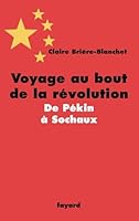 Voyage Au Bout de La Revolution: de Pekin a Sochaux 2213637903 Book Cover