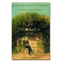 Estate Gardeners of Newport A Horticultural Legacy 145071773X Book Cover