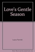 Love's Gentle Season 0786222689 Book Cover
