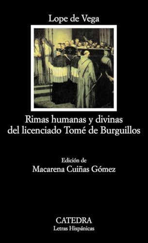 Rimas humanas y divinas del Licenciado Tomé de Burguillos: 618 (Letras Hispánicas)