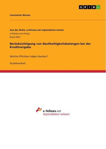 Berücksichtigung von Nachhaltigkeitsbelangen bei der Kreditvergabe: Welche Pflichten haben Banken?