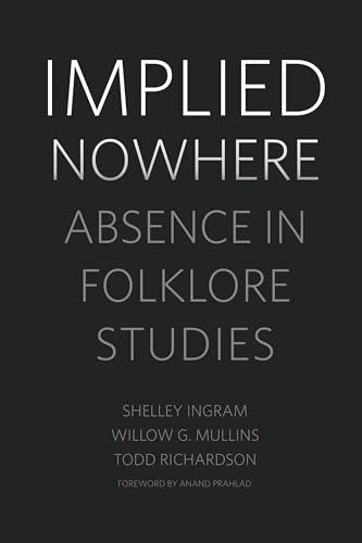 Implied Nowhere: Absence in Folklore Studies view 2
