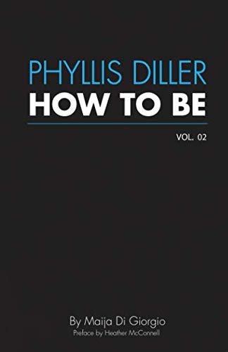 Phyllis Diller: How To Be, Vol. 2