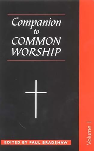 A Companion To Common Worship: Volume 2 (Alcuin Club Collections): V. 2
