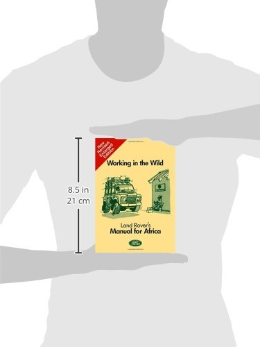 Working in the Wild Land Rover's Manual for