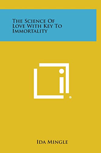 The Science of Love with Key to Immortality