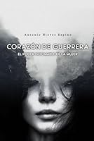 Corazón de guerrera: El poder indomable de la mujer (Spanish Edition) B0DDCM8DGN Book Cover