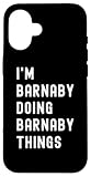 Einfache Installation Ich bin Barnaby, der Barnaby-Dinge tut Hülle für iPhone 16