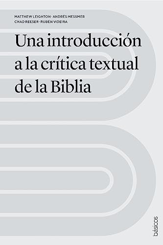Una introducción a la crítica textual de la Biblia (Básicos Andamio) (Spanish Edition)