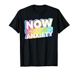 Now That's What i Call Anxiety T-Shirt
