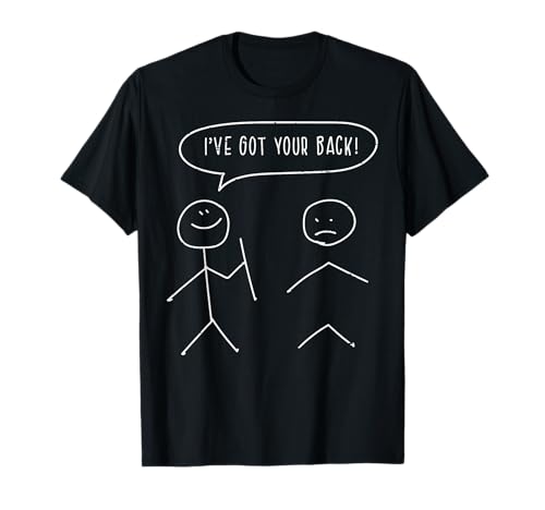 Ive Got Your Back Stickman Funny Saying Humour Men Women Kids T-Shirt