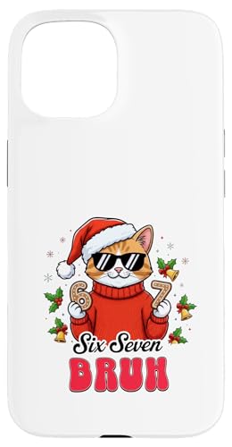 Funny Meme 67 Six Seven 6 7 Bruh Cat Christmas Gen Alpha X}zP[X iPhone 15 p