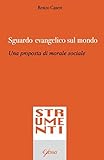 Sguardo Evangelico Sul Mondo. Una Proposta Di Morale Sociale - 2