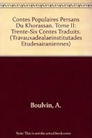 Contes Populaires Persans Du Khorassan. Tome II: Trente-Six Contes Traduits. 2252018097 Book Cover