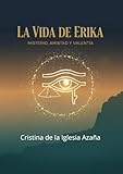 erika  LA VIDA DE ERIKA: MISTERIO, AMISTAD Y VALENTÍA