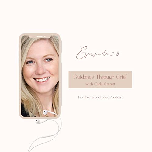 Guidance Through Grief | Episode 28