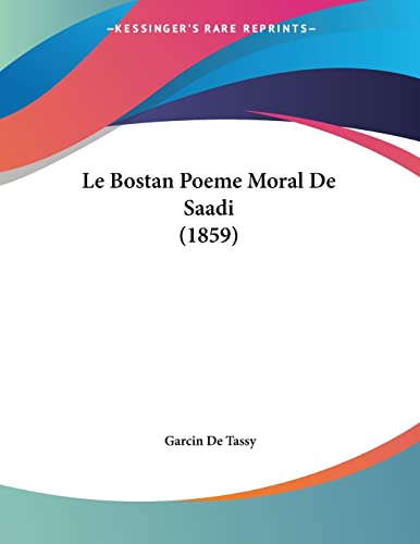 Le Bostan Poeme Moral De Saadi (1859) (French Edition)