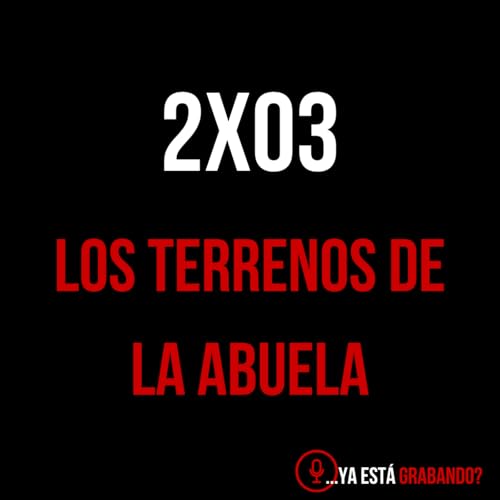 Los terrenos de la abuela