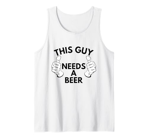 This Guy Needs a Beer Alcohol Beber Humor Black Design Camiseta sin Mangas