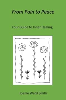 Paperback From Pain to Peace: Your Guide to Inner Healing Book