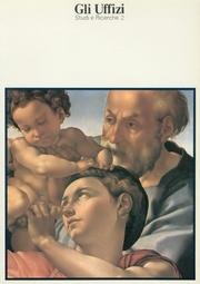 Tondo Doni di Michelangelo : Livre sur la restauration des Offices Vol 2